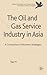 The Oil and Gas Service Industry in Asia: A Comparison of Business Strategies (Palgrave Macmillan Asian Business Series)