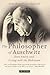 The Philosopher of Auschwitz: Jean Améry and Living with the Holocaust