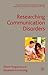 Researching Communication Disorders by Alison Ferguson