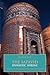 The Safavid Dynastic Shrine: Architecture, Religion and Power in Early Modern Iran (British Institute of Persian Studies)