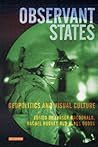 Observant States: Geopolitics and Visual Culture (International Library of Human Geography)