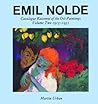 Emil Nolde: Catalogue Raisonne of the Oil Paintings: Volume Two 1915-1951