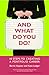 And What Do You Do? by Barrie Hopson