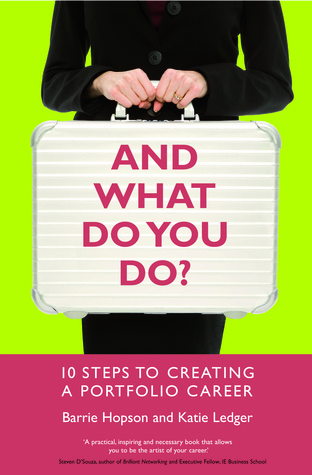 And What Do You Do?: 10 Steps to Creating a Portfolio Career (Paperback)