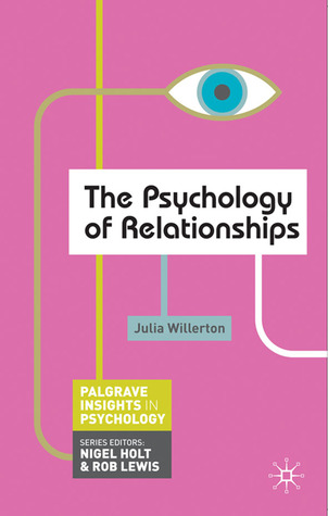 The Psychology of Relationships (Macmillan Insights in Psychology series, 16)