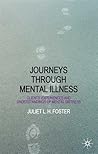 Journeys Through Mental Illness by Juliet L.H. Foster