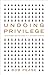 Undoing Privilege: Unearned...