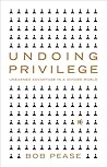 Undoing Privilege...