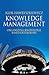 Knowledge Management: Organizing Knowledge Based Enterprises