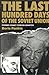 The Last Hundred Days of the Soviet Union