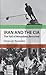 Iran and the CIA: The Fall of Mosaddeq Revisited