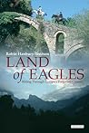 Land of Eagles: Riding through Europe's Forgotten Country
