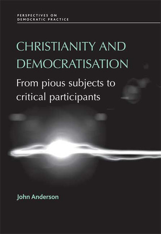 Christianity and democratisation: From pious subjects to critical participants