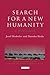 Search for a New Humanity: A Dialogue (Echoes and Reflections)