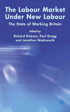 The Labour Market Under New Labour: The State of Working Britain 2003 (Hardcover)