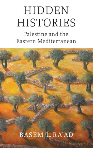 Hidden Histories: Palestine and the Eastern Mediterranean (Paperback)
