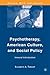 Psychotherapy, American Culture, and Social Policy: Immoral Individualism (Culture, Mind, and Society)