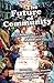 The Future of Community: Re...