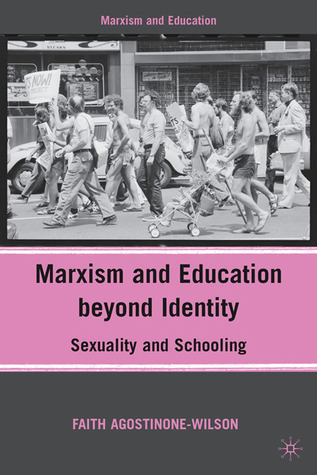 Marxism and Education beyond Identity: Sexuality and Schooling