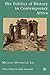 The Politics of History in ...