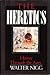 The Heretics: Heresy Throug...