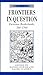 Frontiers in Question: Eurasian Borderlands, 700-1700 (Themes in Focus)
