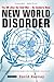 New World Disorder: The UN after the Cold War - An Insider's View