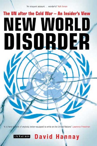 New World Disorder: The UN after the Cold War - An Insider's View (Hardcover)