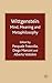 Wittgenstein: Mind, Meaning and Metaphilosophy