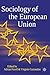 Sociology of the European Union by Adrian Favell