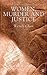 Women, Murder and Justice