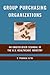Group Purchasing Organizations by S. Prakash Sethi
