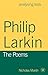 Philip Larkin: The Poems (Analysing Texts)