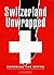 Switzerland Unwrapped: Exposing the Myths