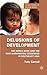 Delusions of Development by Toby Carroll