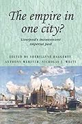 The Empire in One City?: Liverpool's Inconvenient Imperial Past
