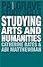Studying Arts and Humanities (Bloomsbury Study Skills, 123)