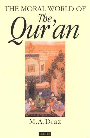 The Moral World of the Qur'an (London Qur'an Studies)