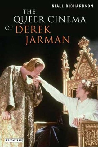 The Queer Cinema of Derek Jarman: Critical and Cultural Readings (International Library of Cultural Studies)