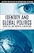 Identity and Global Politics: Empirical and Theoretical Elaborations (Culture and Religion in International Relations)