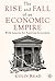 The Rise and Fall of an Economic Empire by Colin Read