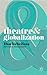 Theatre and Globalization