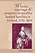 Women, marriage and property in wealthy landed families in Ireland, 1750–1850