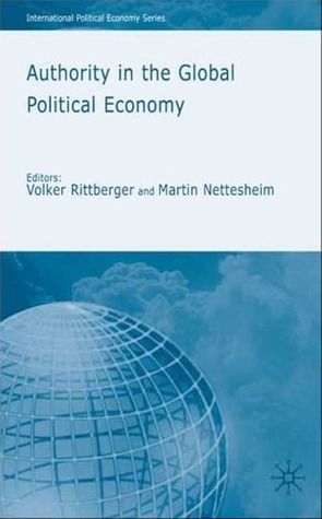 Authority in the Global Political Economy (International Political Economy Series)
