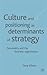 Culture and Positioning as Determinants of Strategy: Personality and the Business Organization