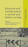 Discourse and Transformation in Central and Eastern Europe (Language and Globalization)