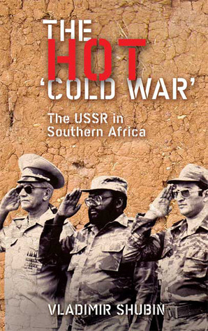 The Hot ‘Cold War’: The USSR in Southern Africa (Paperback)
