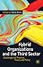 Hybrid Organizations and the Third Sector: Challenges for Practice, Theory and Policy