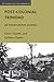 Post-Colonial Trinidad: An Ethnographic Journal (Studies of the Americas)