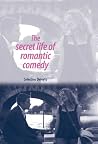 The secret life of romantic comedy